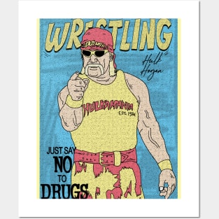 Hulk Hogan Wrestling /// Just Say No To Drugs Posters and Art